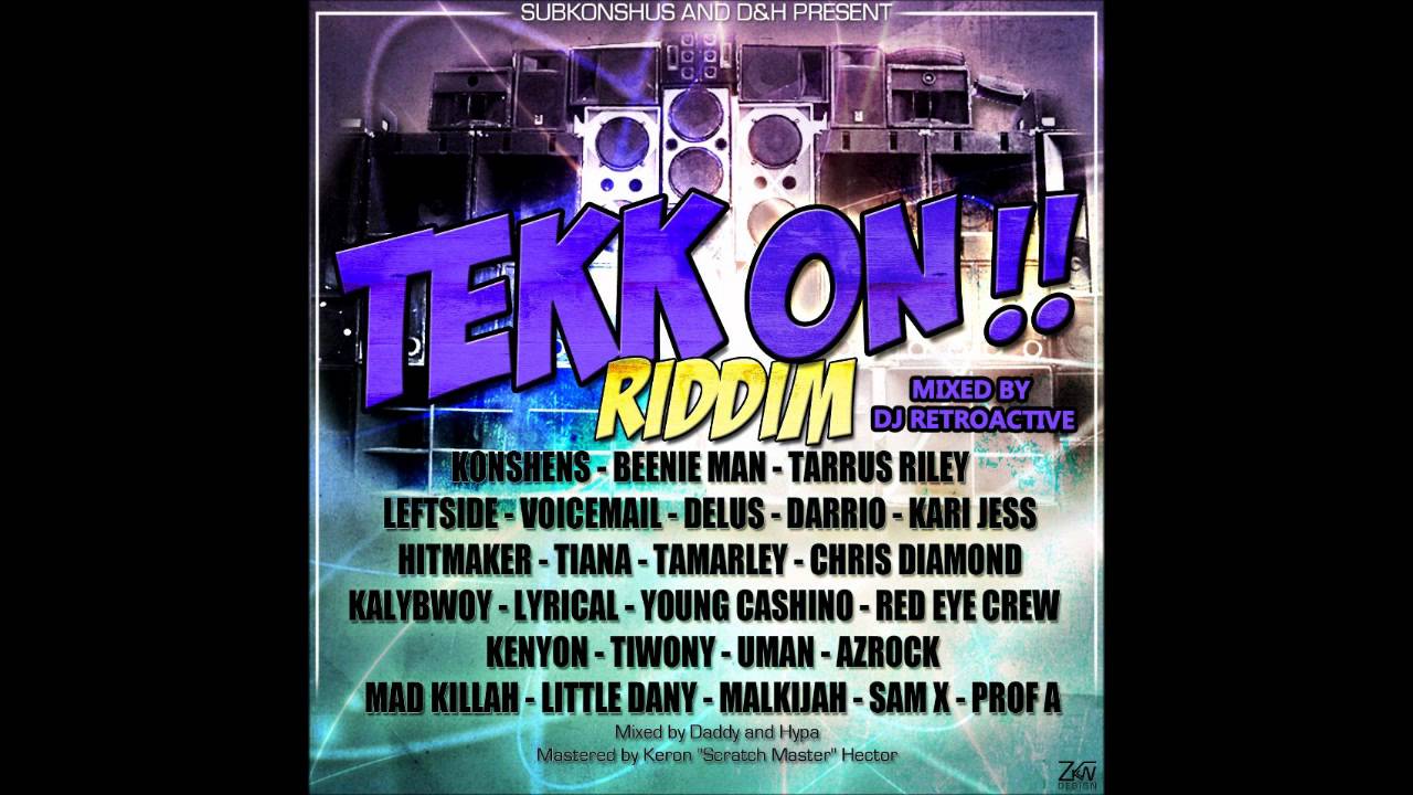 DJ RetroActive - Tekk On Riddim Mix [Subkonshus/D&H Records] (Jamaica Edition) February 2012