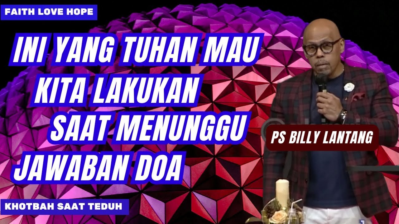 INI YANG TUHAN MAU KITA LAKUKAN SAAT MENUNGGU JAWABAN DOA || #psbillylantang #khotbah #saatteduh