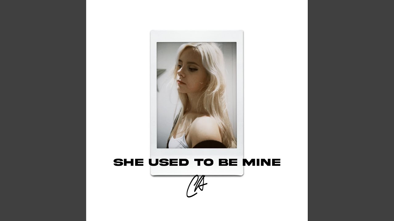 She Used To Be Mine