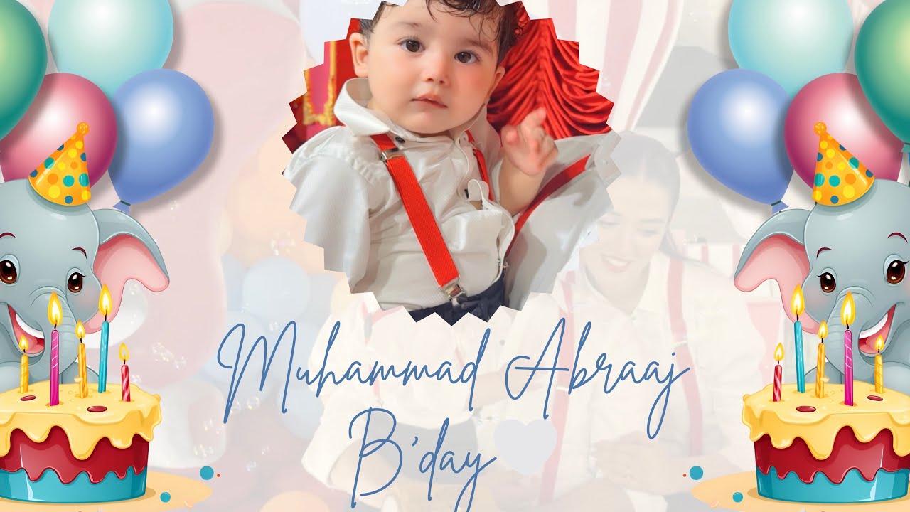 Abraaj's Birthdayy🤍