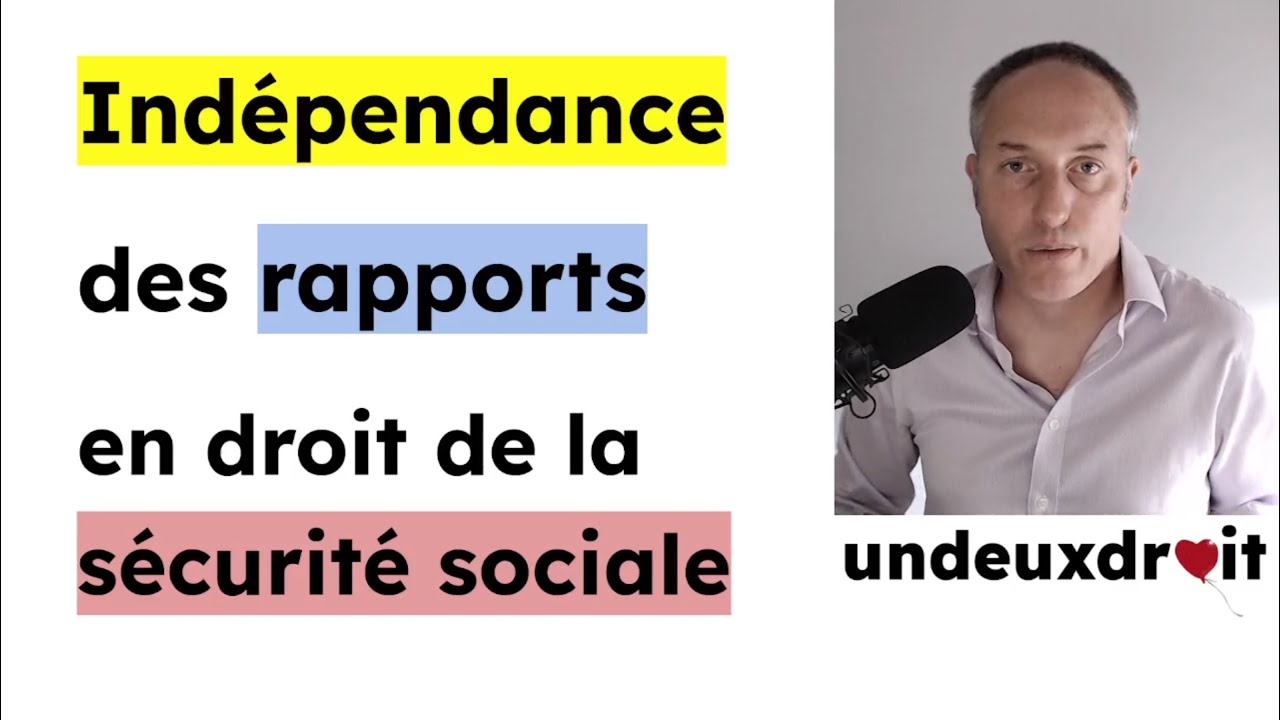 L'indépendance des rapports en droit de la sécurité sociale