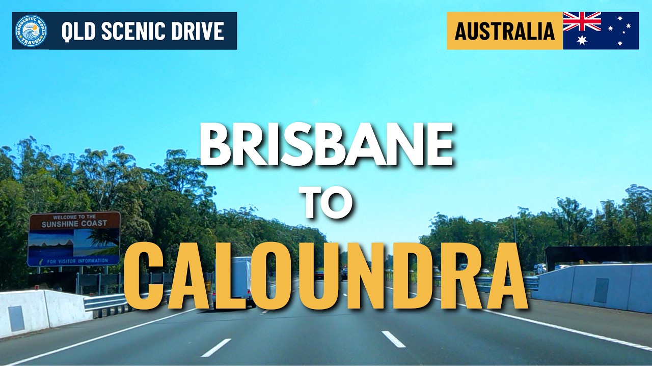 Amazing Driving Tour from Brisbane to Caloundra - Sunshine Coast | 4K UHD| Wonderful World