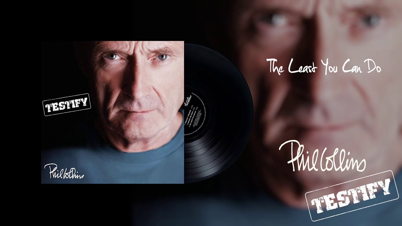 Phil Collins - The Least You Can Do (2016 Remaster Official Audio)