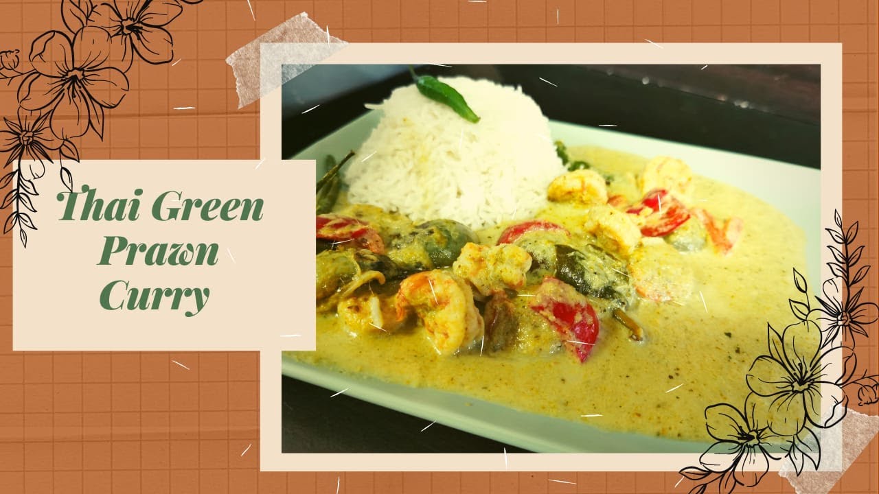 Thai Green Prawn Curry | Thai Recipe