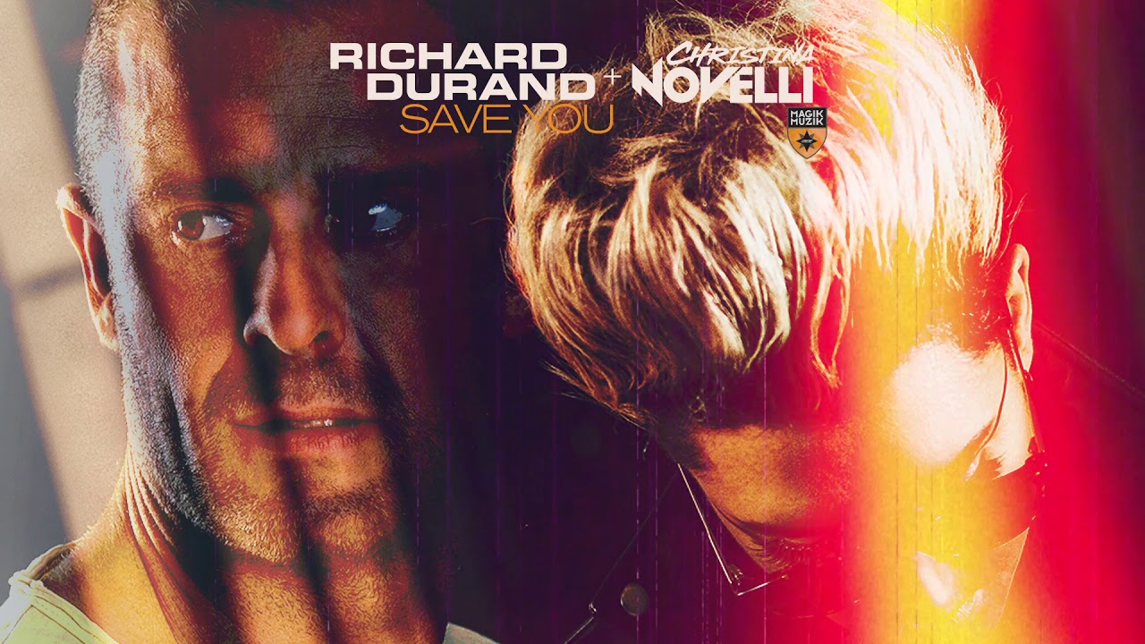 Richard Durand & Christina Novelli - Save You