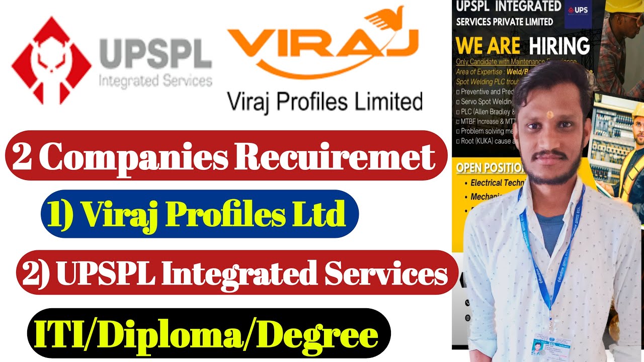 2 Companies मे आई भर्ती | Viraj Profiles Ltd | UPSPL Service | ITI/Diploma | ITI Jobs | Diploma jobs