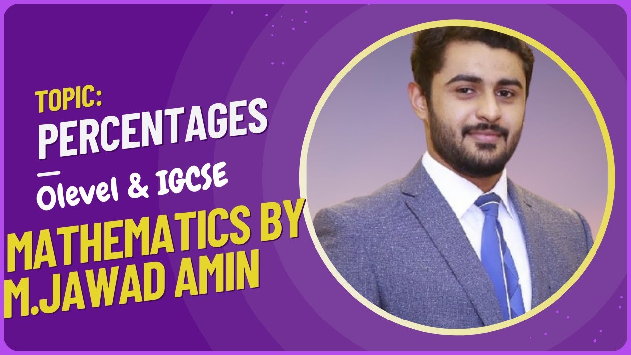 Percentages(Part-1) | O-Level/IGCSE Maths by M.Jawad Amin