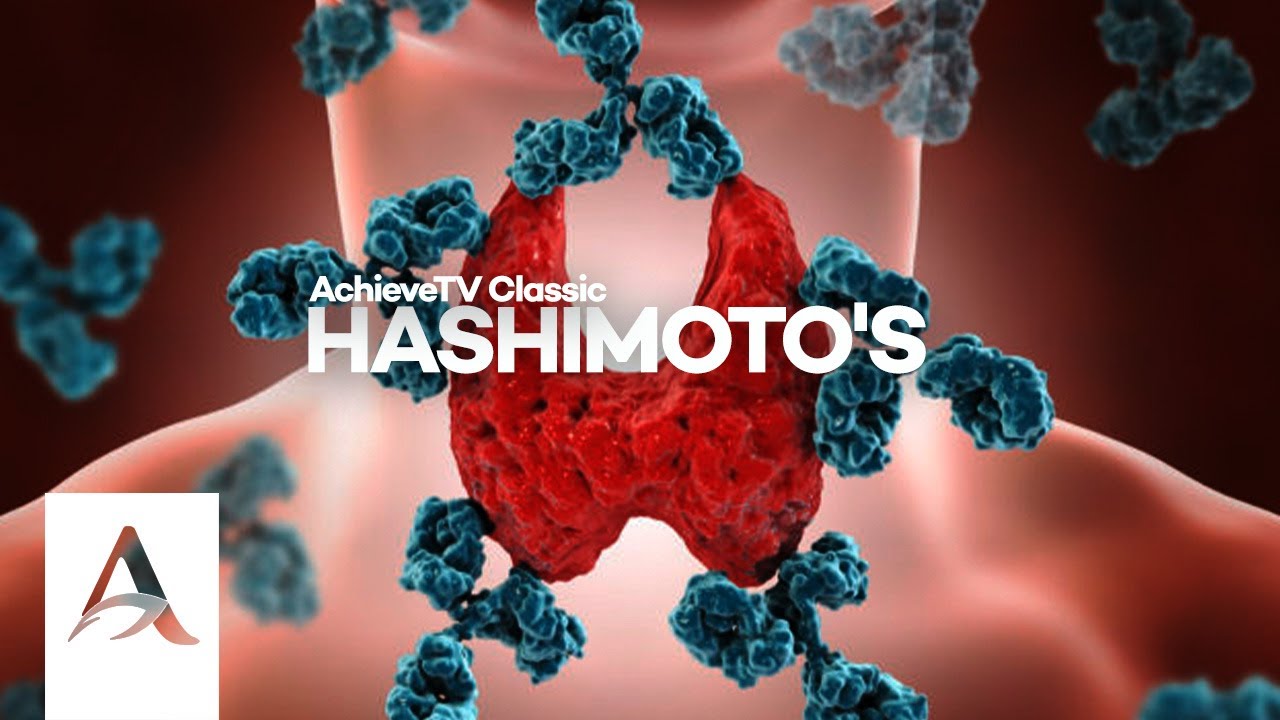 AchieveTV Classic -  Hashimoto's