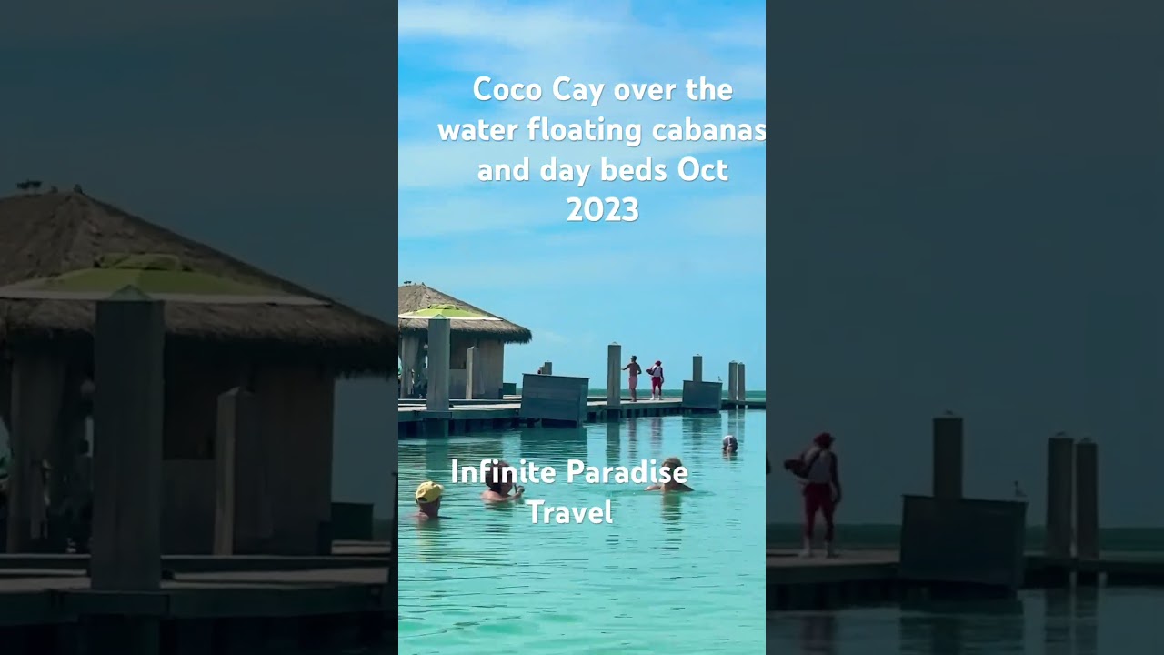 Royal Caribbean Coco Cay floating cabanas 2023