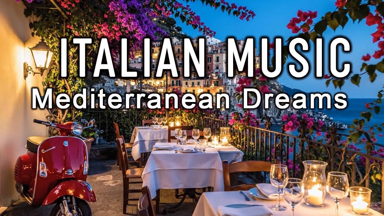 🎶 Italian Vibes & Mediterranean Music 🎶 2+ Hours Serene Amalfi Coast & Lake Como Relaxing Scenery 4K