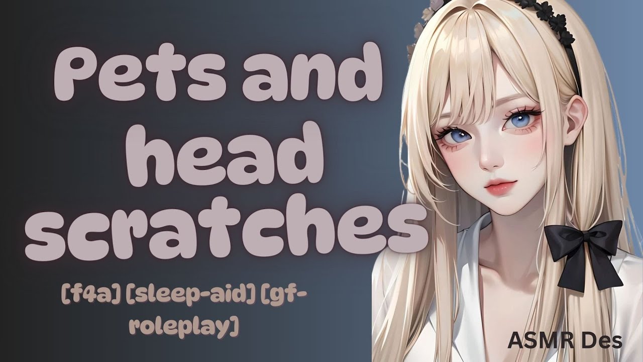 ASMR Girlfriend Comfort | Head Pats & Scratches 💤 Sleep Aid with Love & Kisses 💖 F4A