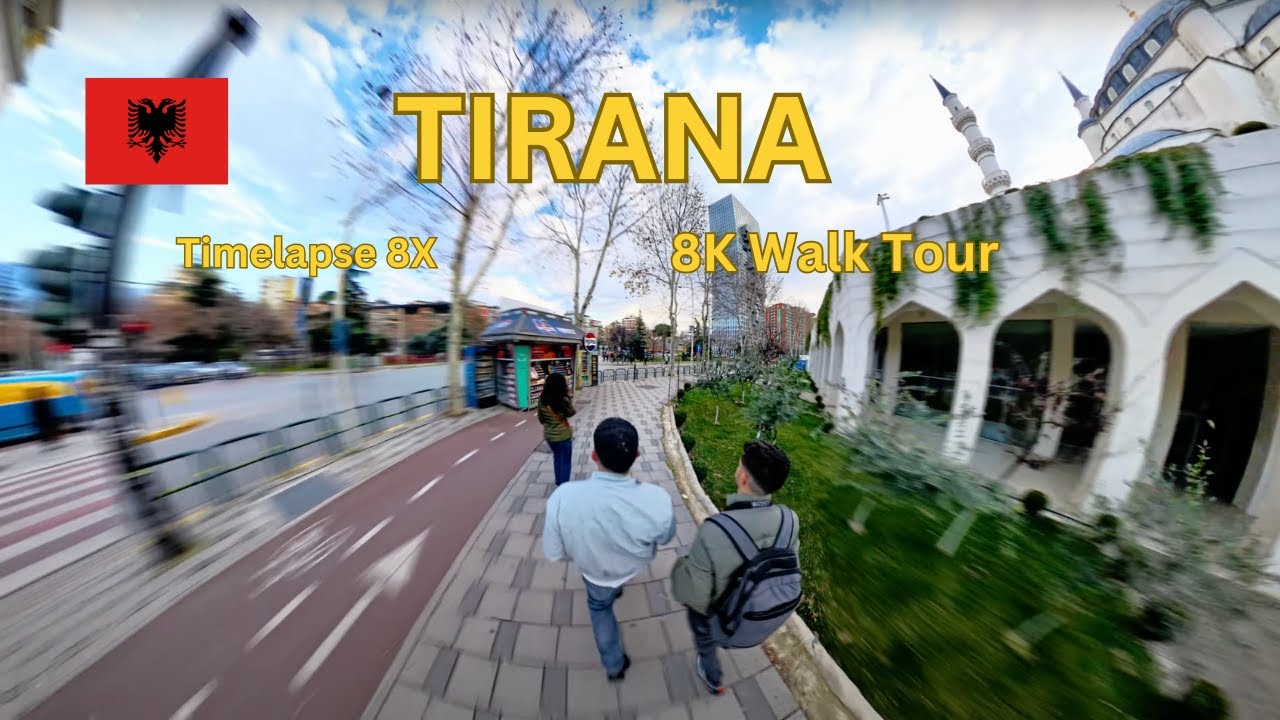 🇦🇱 Explore Tirana in Breathtaking 8K HDR! | 8X Timelapse Walking Tour of Albania&rsquo;s Capital