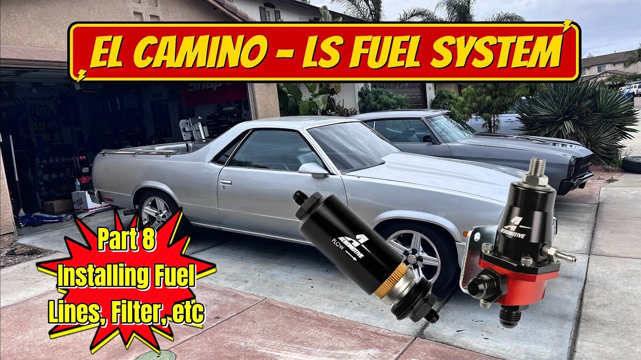 El Camino - Video 8 Fuel System Complete break down of the fuel system