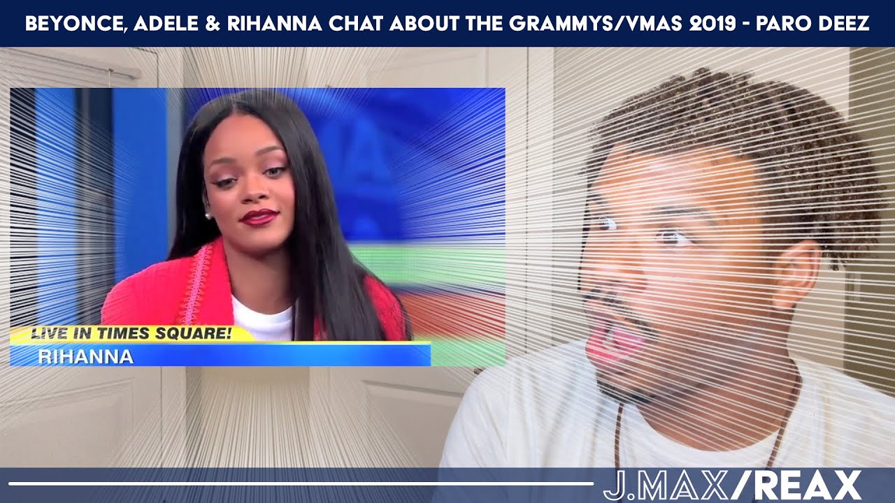 Beyonce, Adele & Rihanna Chat About The VMAs 2017 - Paro Deez | J.Max/Reax (Reaction)
