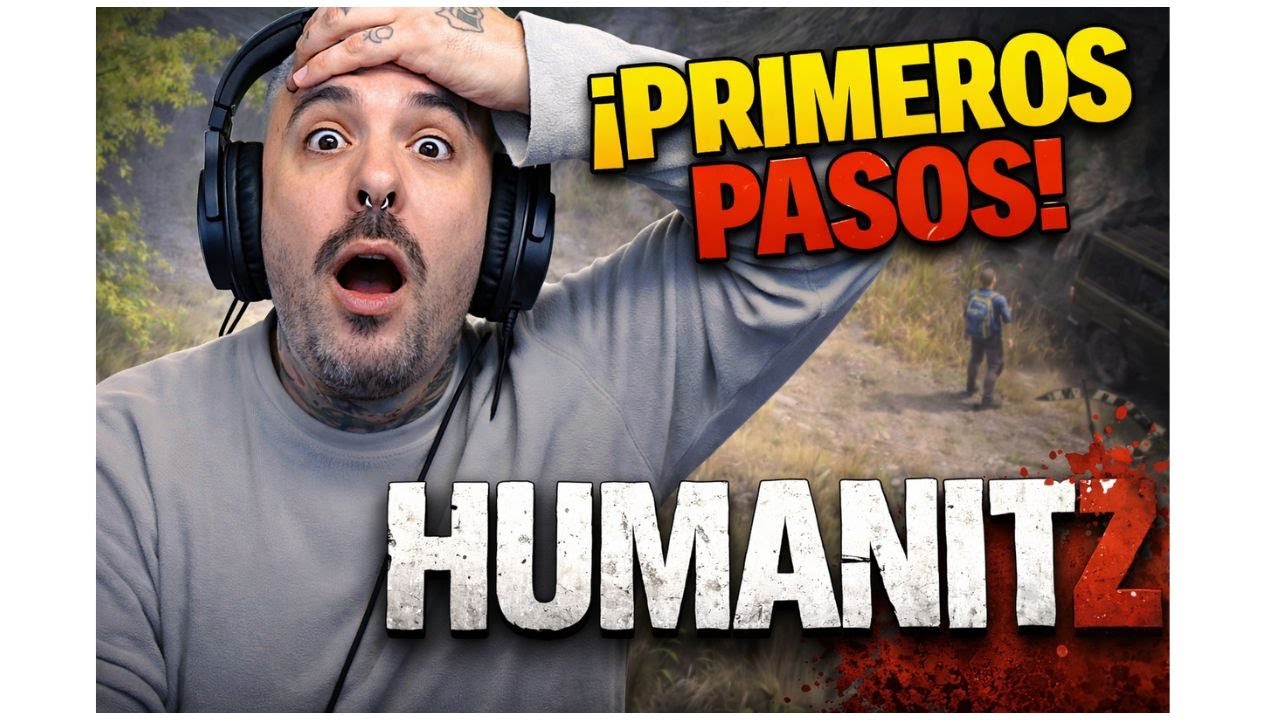 HUMANITZ | MIS PRIMEROS PASOS EN EL JUEGO 😨🔥