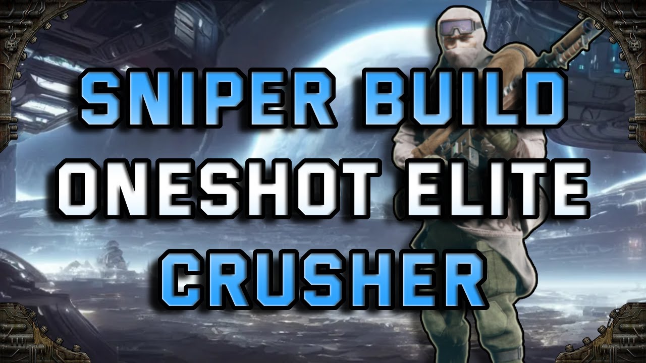 //5min//Sniper Build: Oneshot Elite + Crusher//Helbore Lasgun//Auric Damnation//