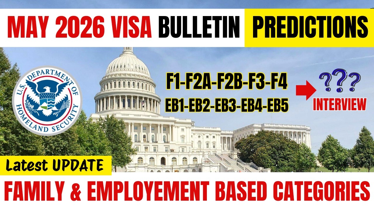 US Visa Bulletin May 2026 Predictions | F1, F2A, F3, F4 & EB Updates