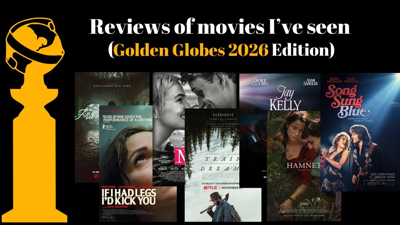 Reviews of movies I've seen (Golden Globes 2026 Edition) #goldenglobes #moviereview