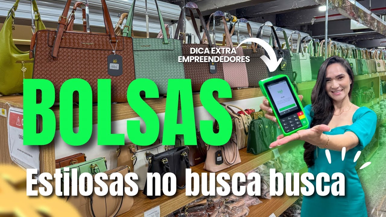 BOLSAS no BUSCA BUSCA do BRÁS COM VALORES e DICA Para EMPREENDEDORES 