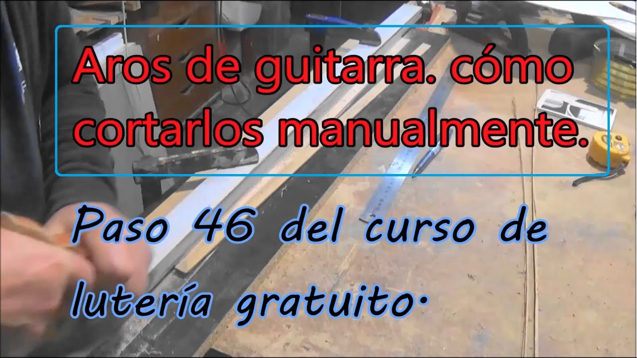 Aros de guitarra. Cómo cortarlos antes de calibrarlos.