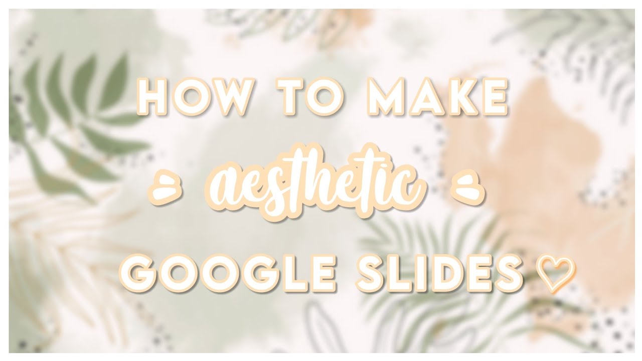 how to make aesthetic google slides | 4 google slide ideas
