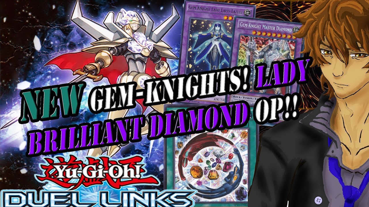 NEW GEM-KNIGHTS! LADY BRILLIANT DIAMOND OP!! | YuGiOh Duel Links