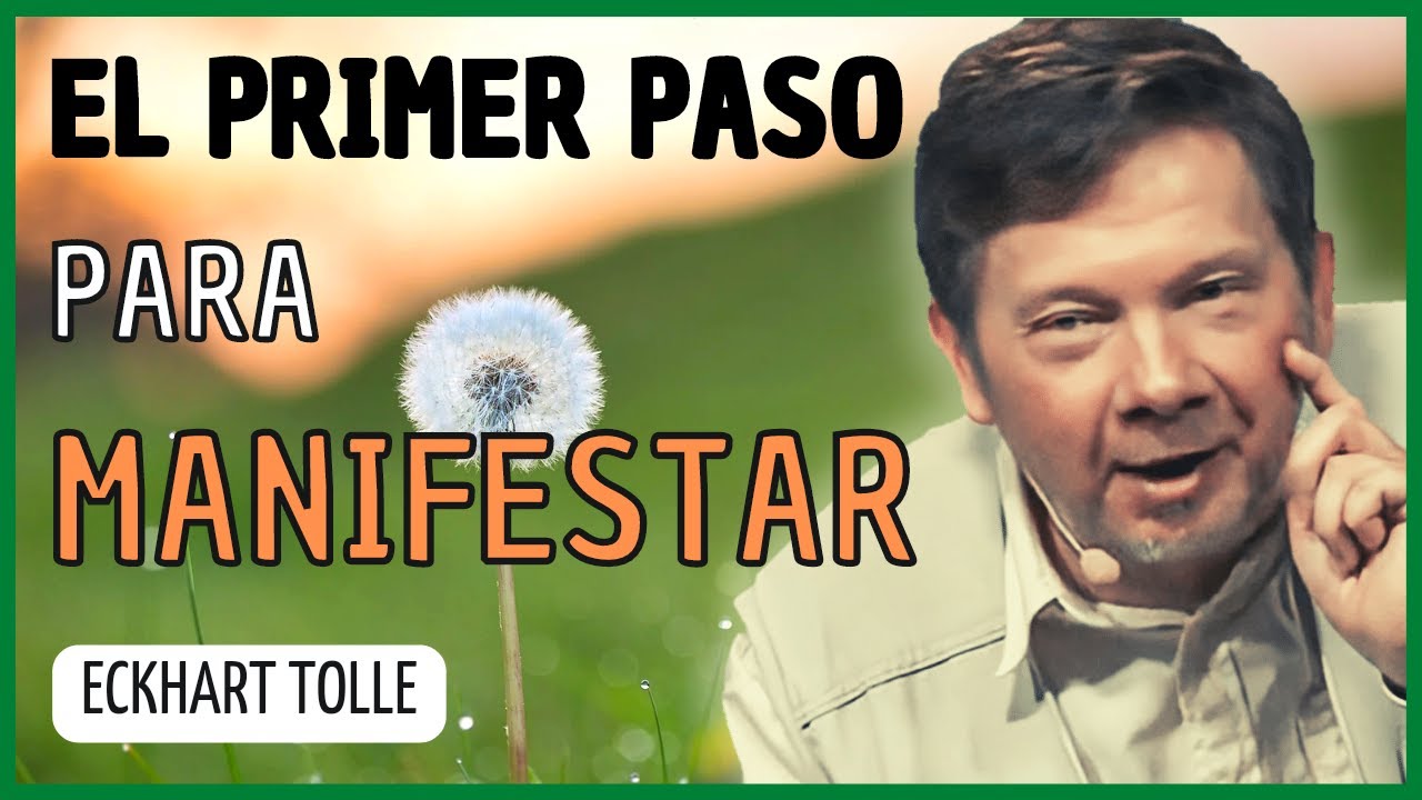 Manifestación consciente | ECKHART TOLLE en ESPAÑOL