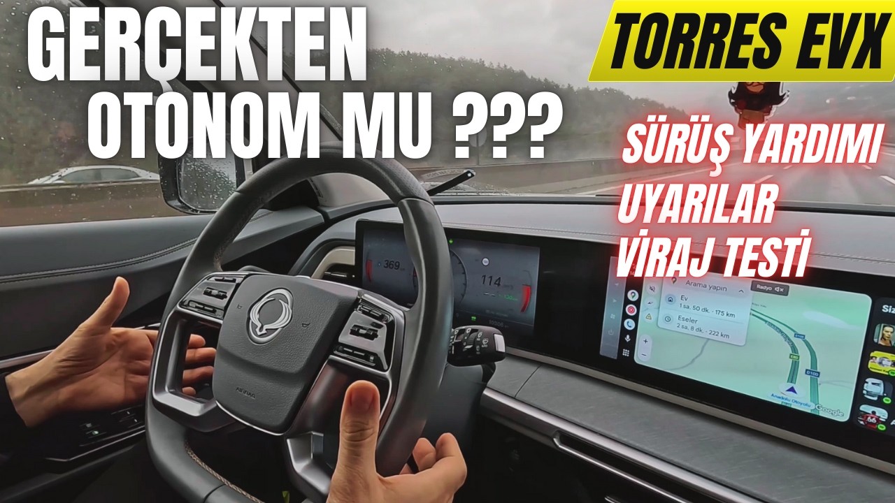 TORRES EVX YARI OTONOM SÜRÜŞ TESTİ | Direksiyon Yardımı, Takip Mesafesi, Uyarılar