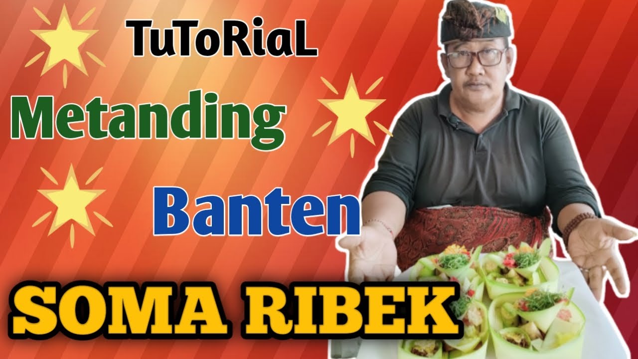 TutoriaL Metanding Banten SOMA RIBEK