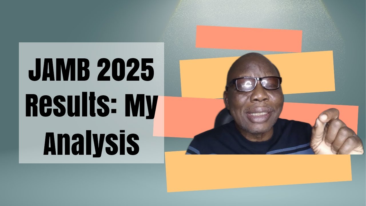 The 2025 Jamb Results: My Take