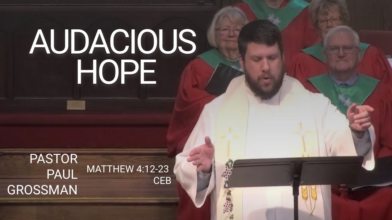 Audacious Hope | Pastor Paul Grossman