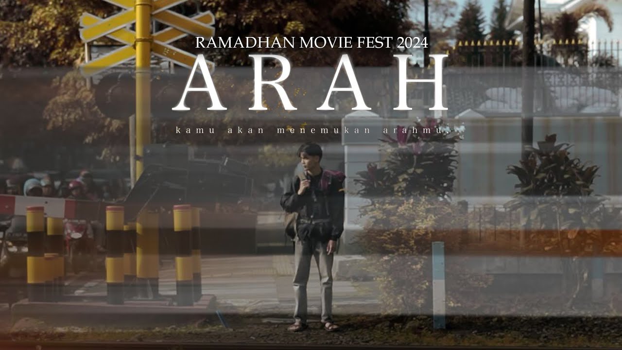 FILM PENDEK ARAH - RAMADHAN MOVIE FEST 2024