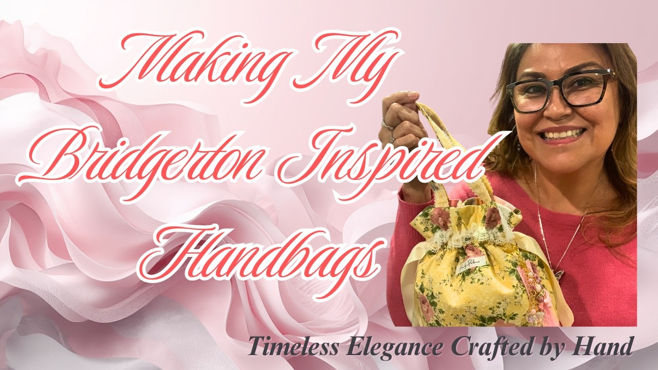 Bridgerton Inspired Handbag Making- Behind The Seams