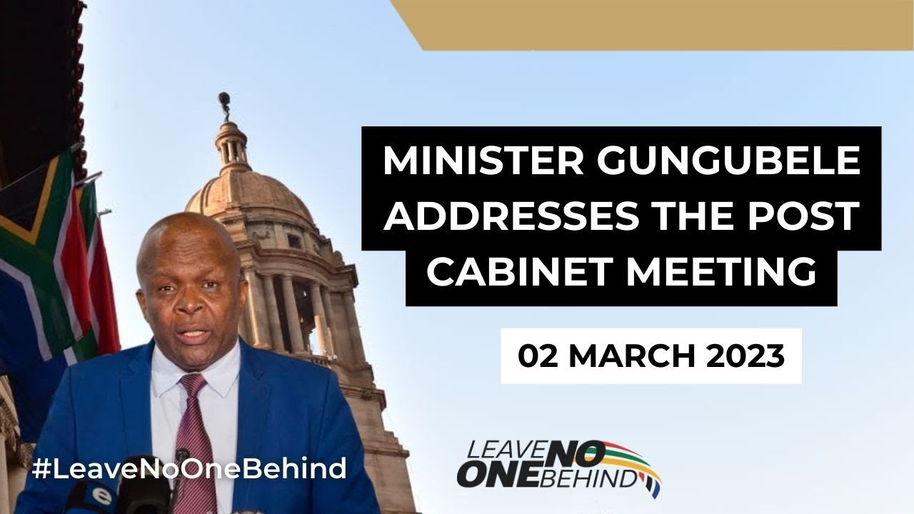 MEDIA BRIEFING: Minister Gungubele addresses the post cabinet meeting | PresidencyZA
