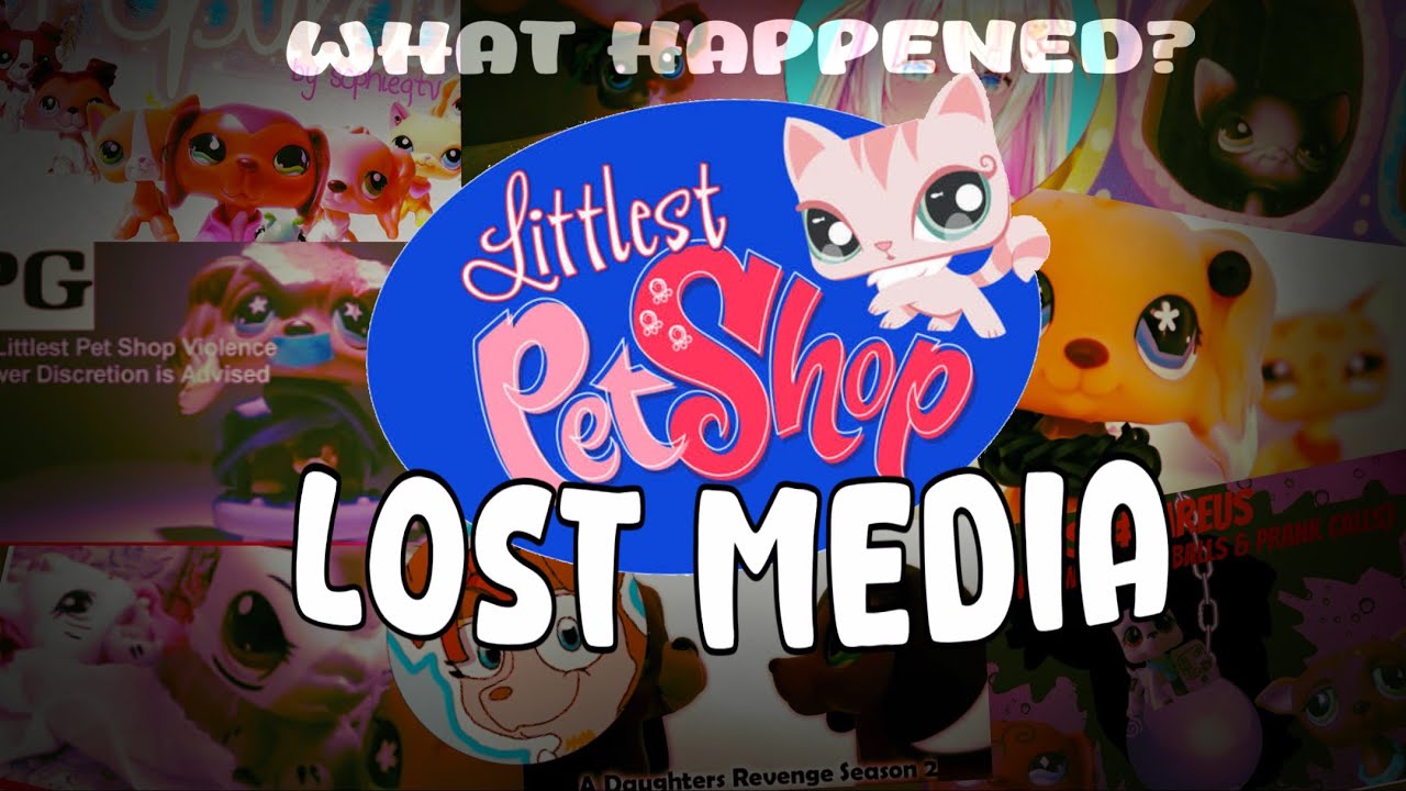 Littlest Pet Shop Lost Media: A Deep Dive