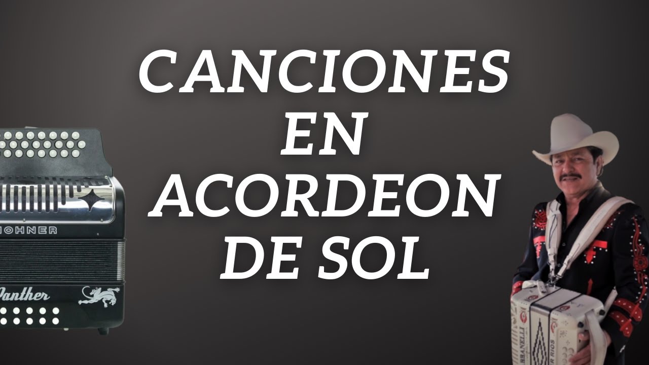 Canciones en ACORDEON de SOL