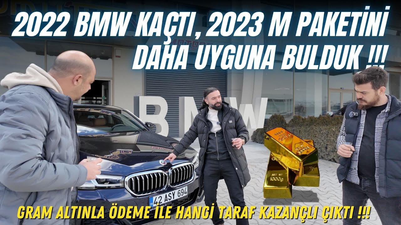 HATASIZ BOYASIZ 34.000 KM. 2023 BMW 5.20 M SPORT SATIŞ SÜRECİ: GRAM ALTINLA ÖDEMEDE KİM KAZANDI? 🚗💰!