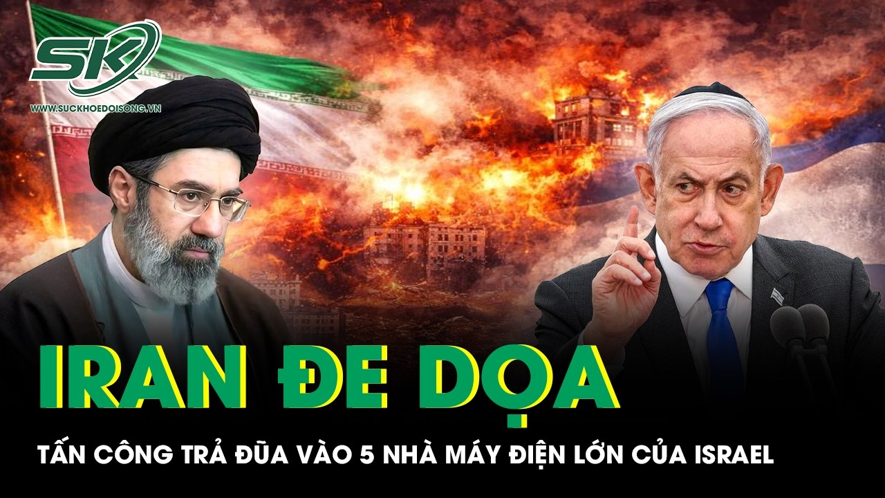 Iran dội hỏa lực vào nhà sản xuất Vòm Sắt, 5 nhà máy điện Israel tiếp tục lọt vào tầm ngắm?