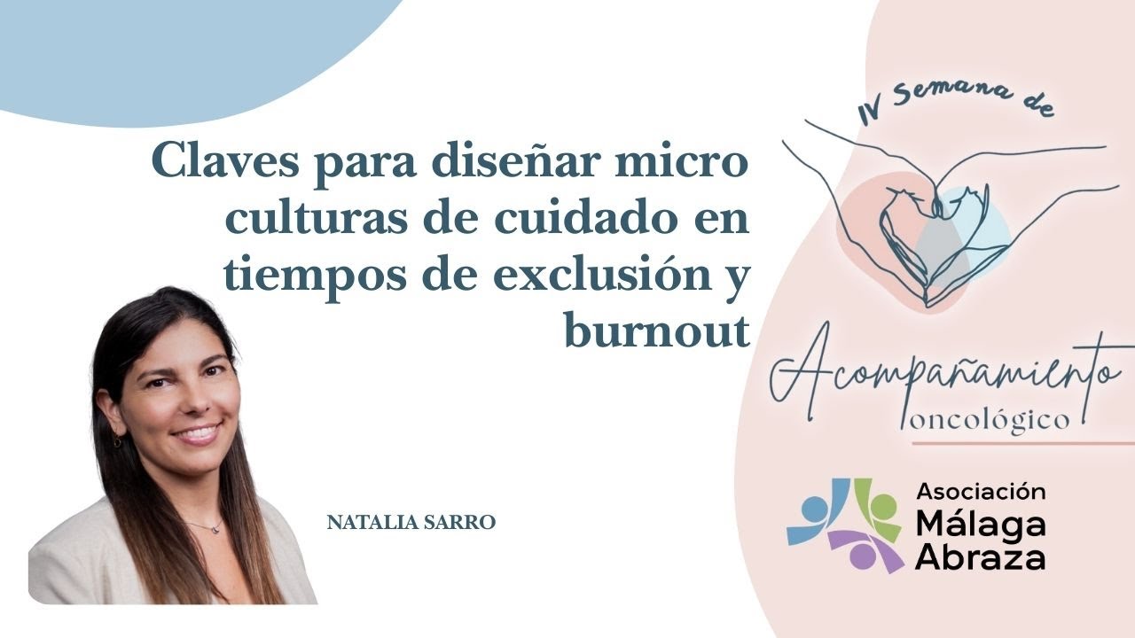 CLAVES para DISEÑAR MICRO CULTURAS de CUIDADO en tiempos de exclusión de burnout.