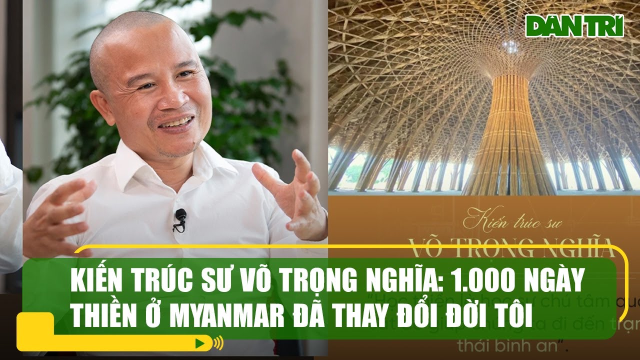 Kiến trúc sư Võ Trọng Nghĩa  Thiền chữa lành đau khổ trong tôi