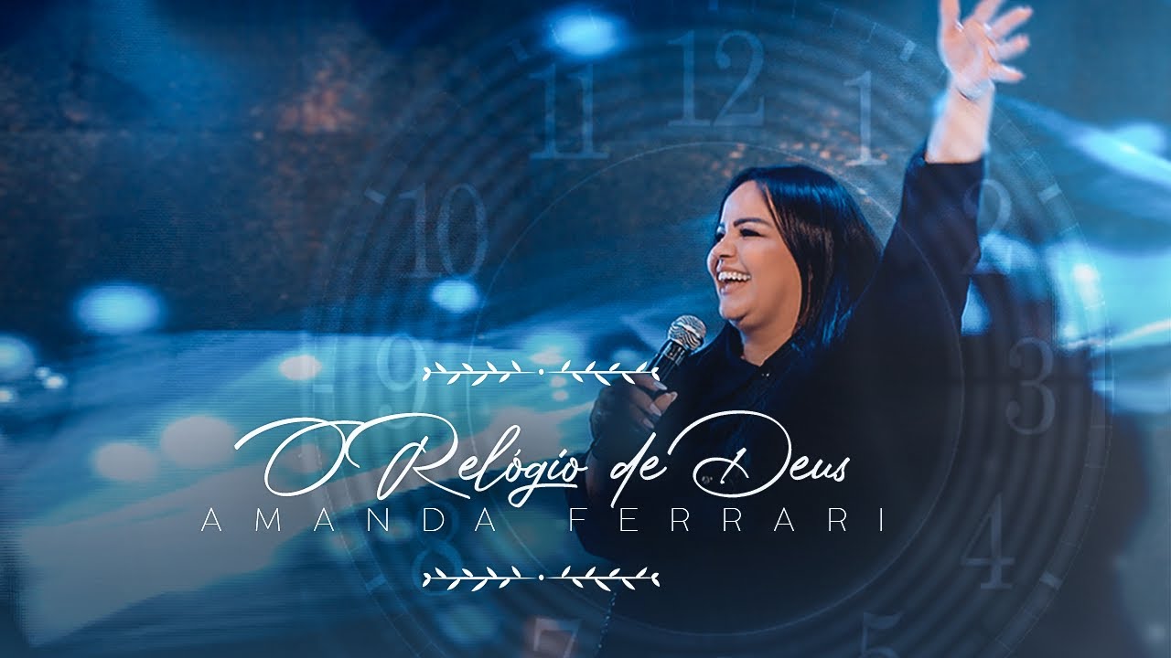 Amanda Ferrari - O Relógio de Deus (Ao Vivo)