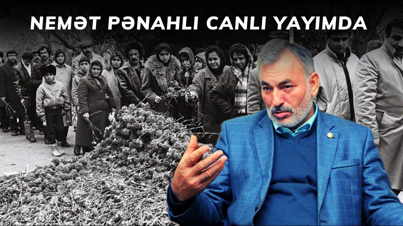 Nemət Pənahlı canlı yayımda. O gün nələr baş verdi? TƏFƏRRÜATLAR