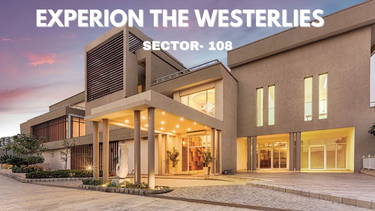 EXPERION THE WESTERLIES| SECTOR 108| GOLD MINE ON DWARKA EXPRESSWAY