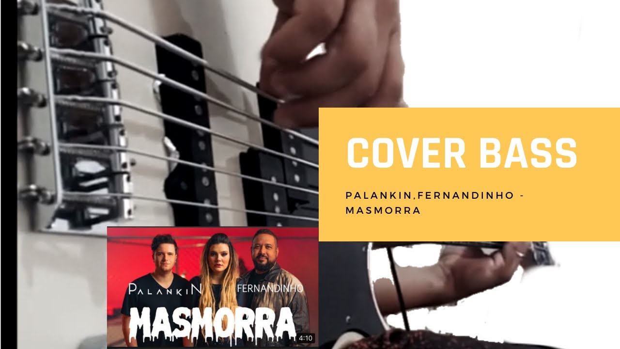 PALANKIN,FERNANDINHO-MASMORRA  (Bass Cover)