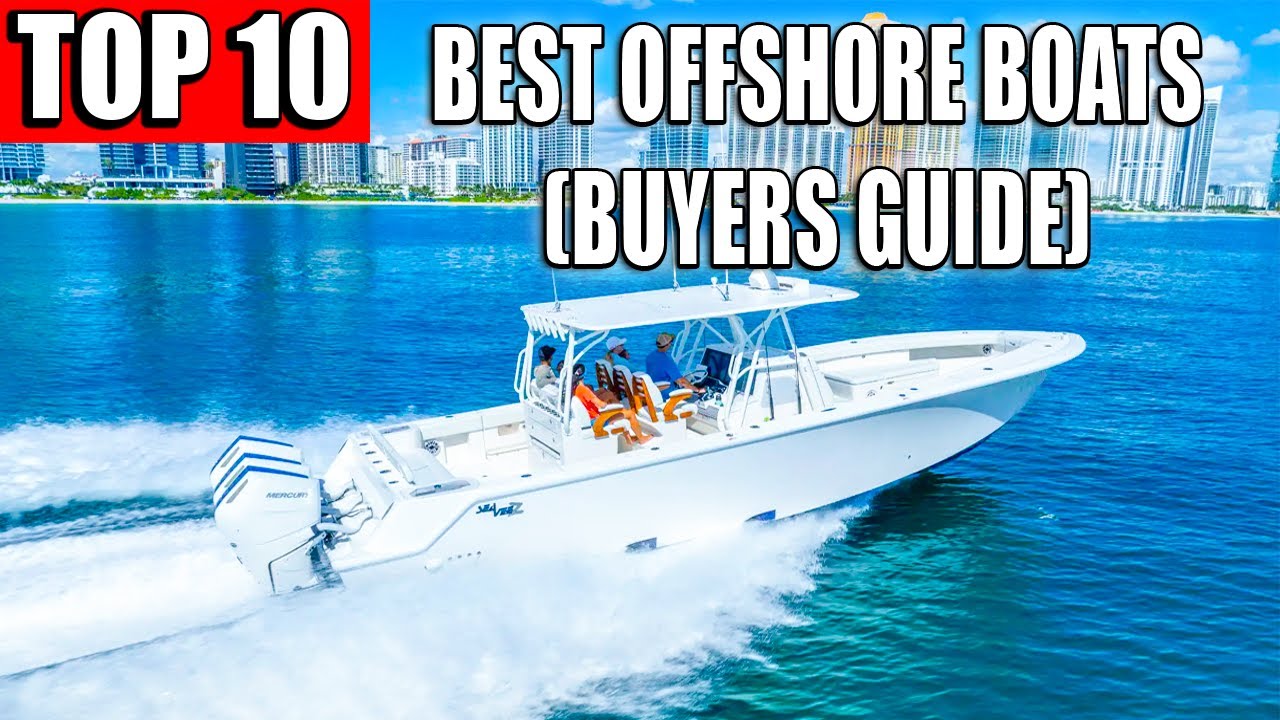 TOP 10 Offshore Fishing Boats (2026 Buyer's Guide)
