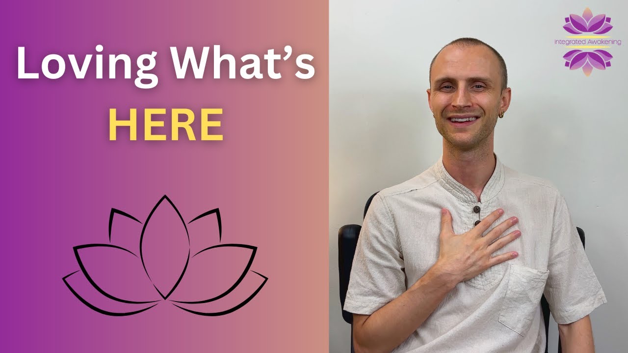 Love is Intimacy With What's Here