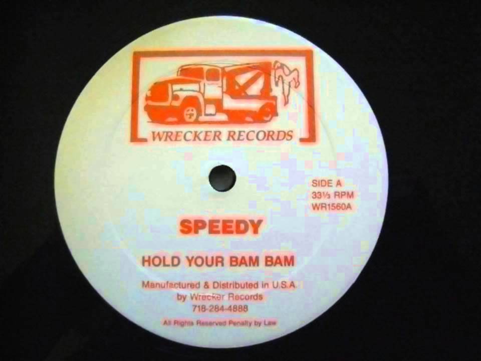 Hold Your Bam Bam - Speedy