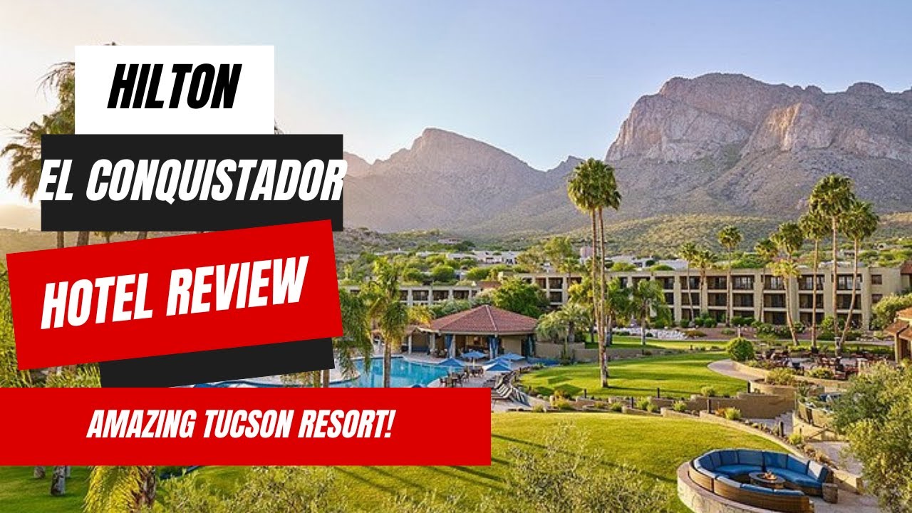 El Conquistador Tucson, A Hilton Resort Tour + Review | Tucson Resorts