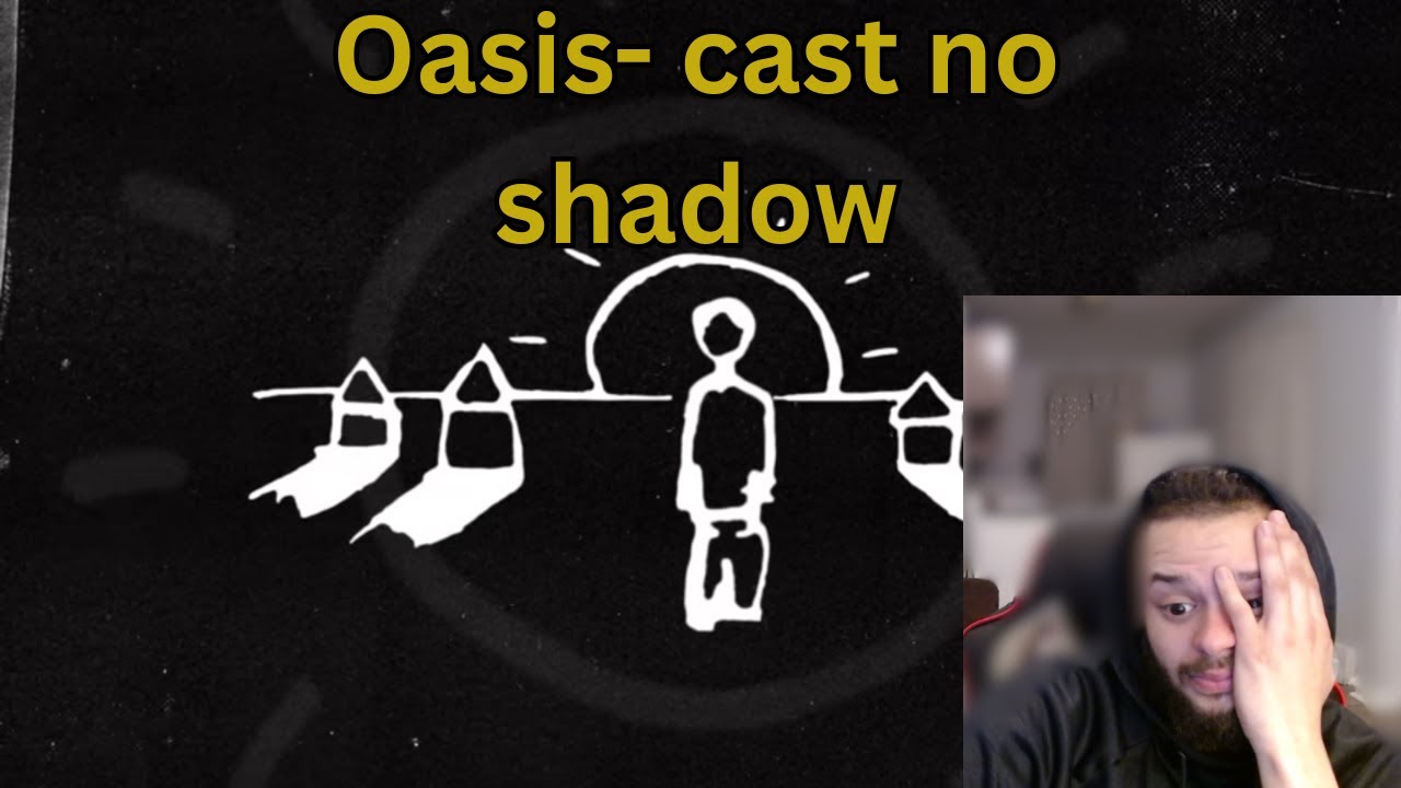 Oasis - Cast No Shadow (Reaction)