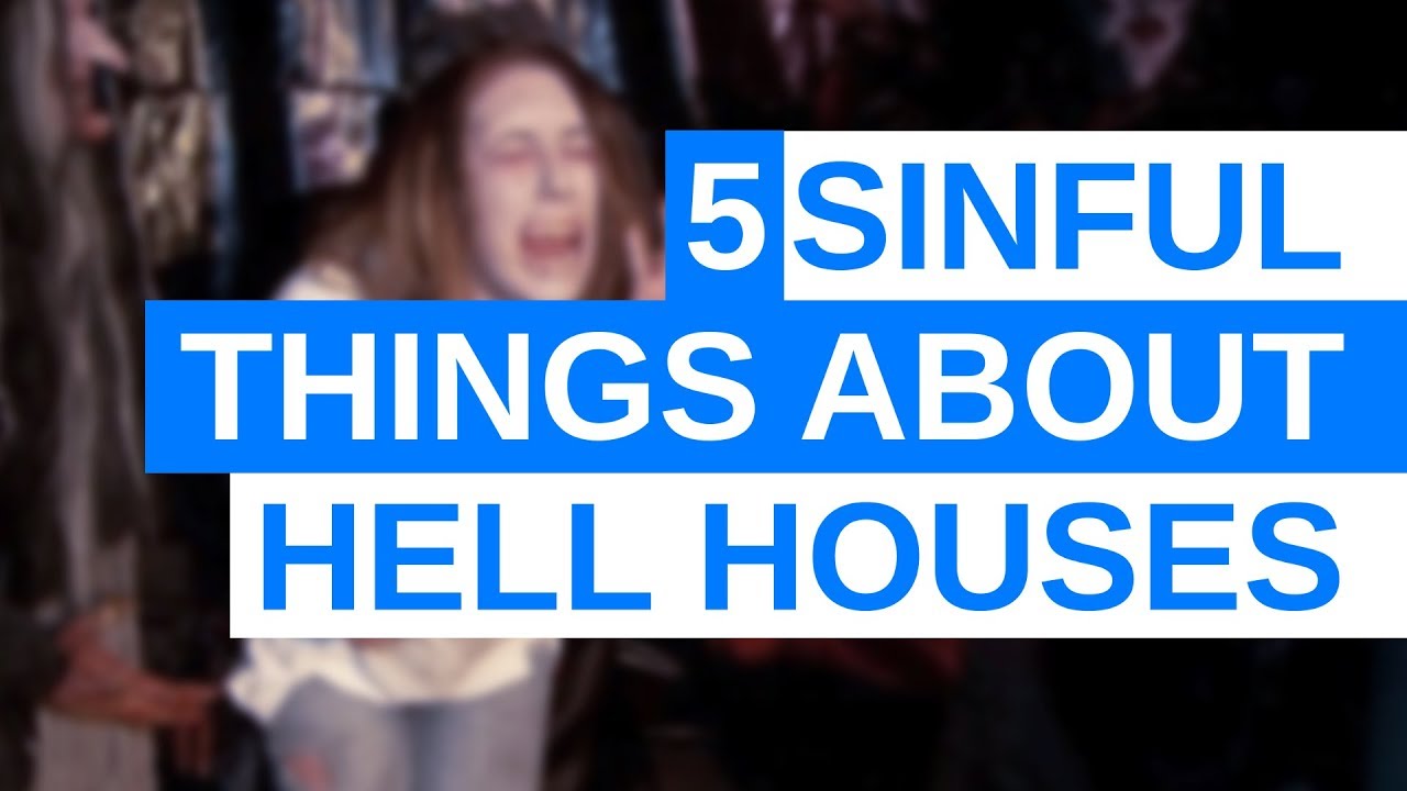 5 Sinful Things About Hell Houses